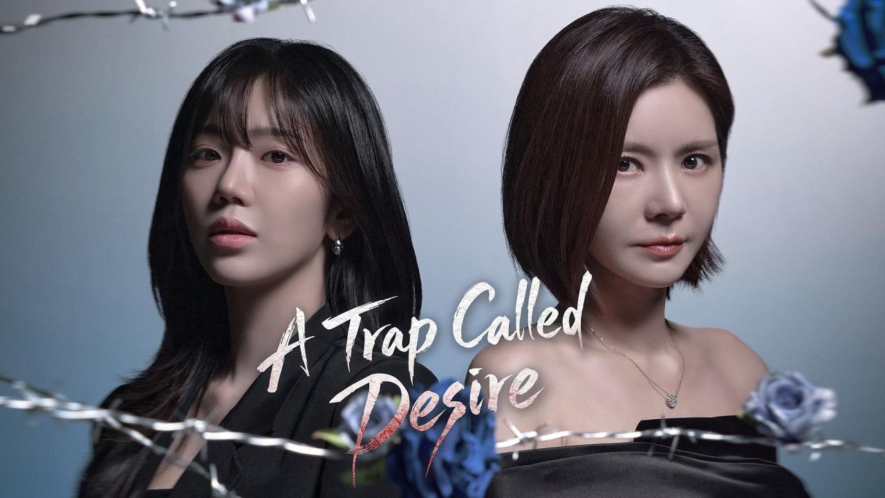 مسلسل A Trap Called Desire مترجم