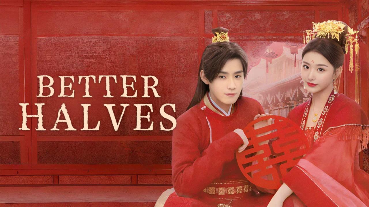 مسلسل Better Halves - نصفين أفضل مترجم